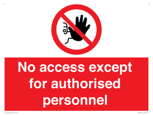 No access except for authorised personnel Prohibition Sign